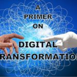 A Primer on Digital Transformation: Pillars, Drivers and Critical Success Factors