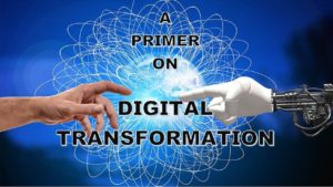 A Primer on Digital Transformation: Pillars, Drivers and Critical Success Factors