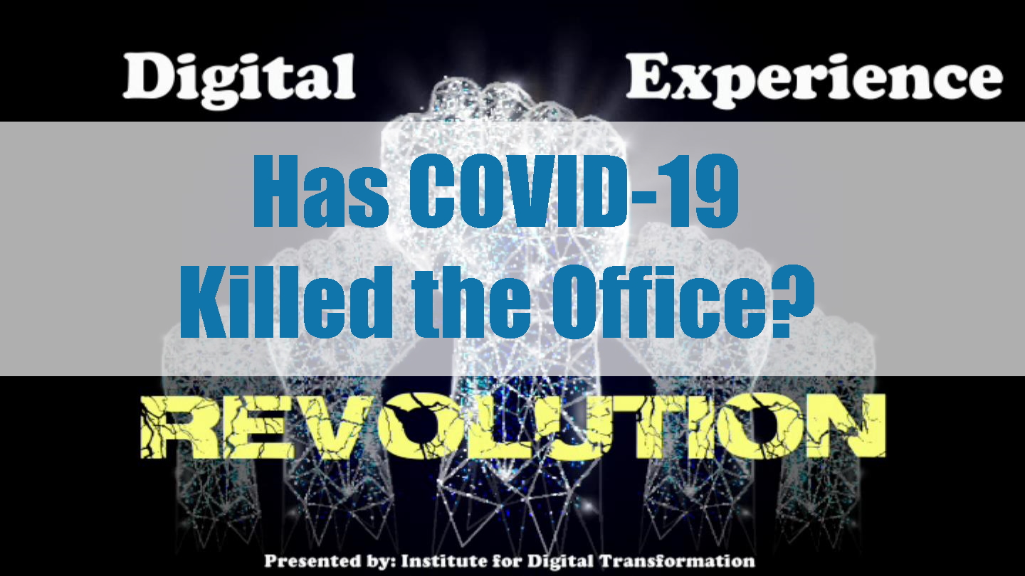 Has COVID-19 Already Killed the Office?