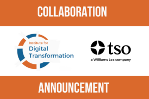Institute for Digital Transformation and TSO announce collaboration to deliver better outcomes for organizations